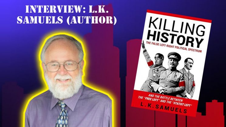 L.K. Samuels Interview (April 4, 2023) | The Marxist Roots of Fascism