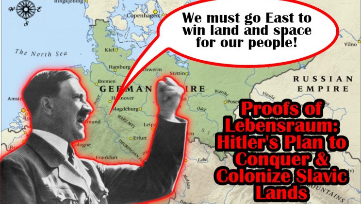 Proofs of Lebensraum: Hitler’s Plan to Conquer & Colonize Slavic Lands | Martinez Politix Investigates