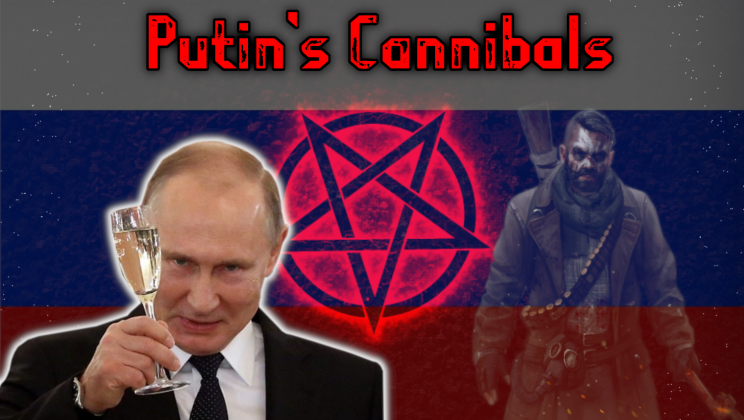 Putin’s Cannibal Army