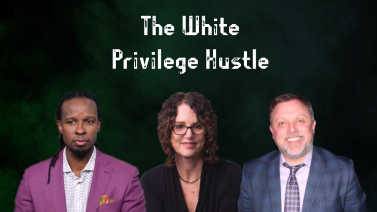 The Anti-White Agenda | Episode Five | The White Privilege Hustle